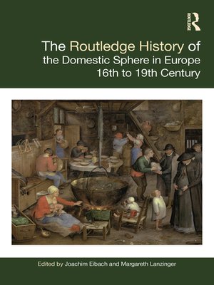cover image of The Routledge History of the Domestic Sphere in Europe